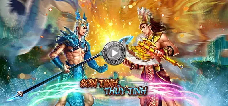 Sơn Tinh Thuỷ Tinh Choangclub là game slots hot hit nhất hiện nay 